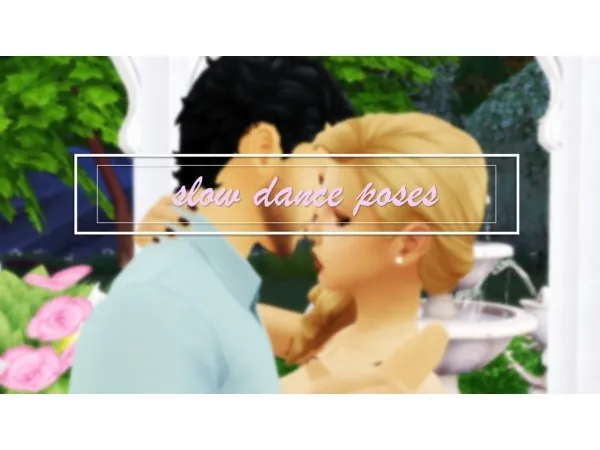 Maxis Match Slow Dance Poses - The Sims 4 Custom Content