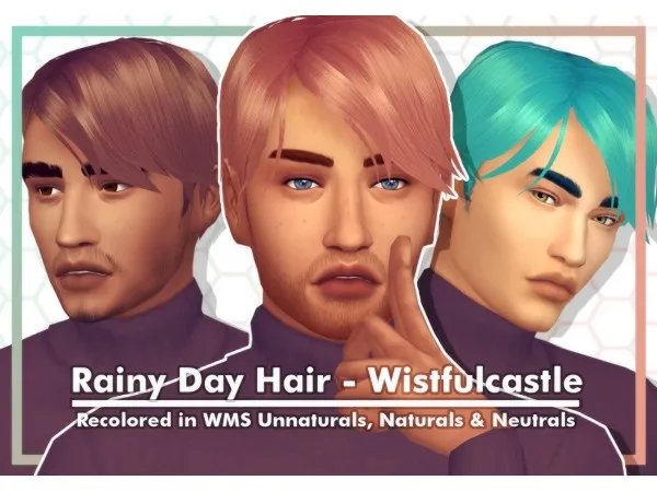 Maxis Match 67 DOWNLOAD WISTFULCASTLE RAINY DAY HAIR RECOLOR by cubersims - The Sims 4 Custom Content