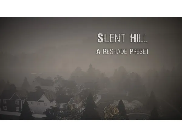 Mix Silent Hill A Reshade 30 Preset for by fuchsiateasims - The Sims 4 Custom Content