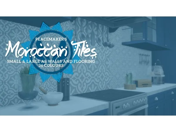 Maxis Match MOROCCAN TILES WALLS AND FLOORING TO SPICE UP YOUR HOMES by peacemaker - The Sims 4 Custom Content