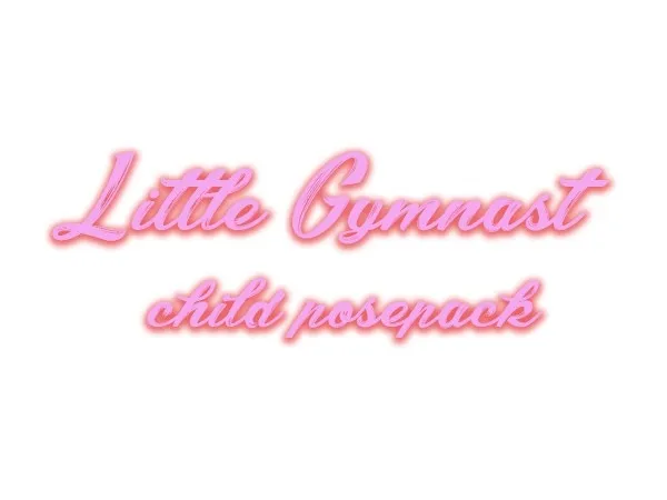 Alpha Little Gymnast pose pack by lilyssims - The Sims 4 Custom Content