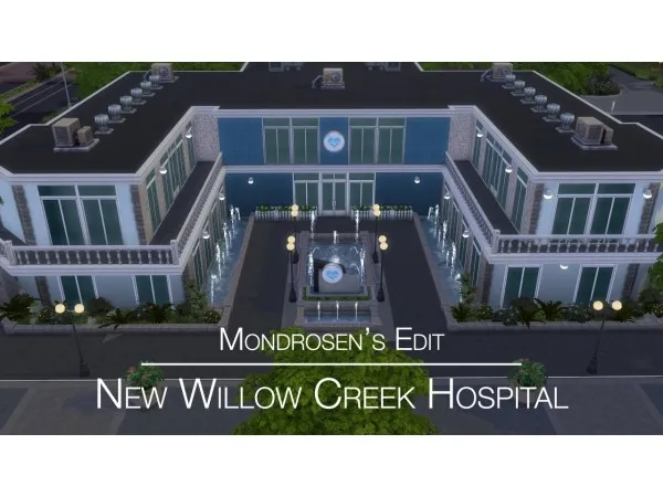 Alpha Mondrosen's Edit New Willow Creek Hospital (NO ) by Mondrosen - The Sims 4 Custom Content