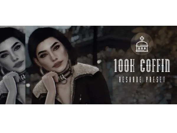 Mix 100K COFFIN RESHADE PRESET by simsfinds - The Sims 4 Custom Content