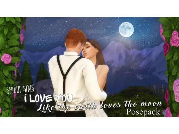 Maxis Match Shibui Sims I love you like the earth loves the moon PosePack - The Sims 4 Custom Content