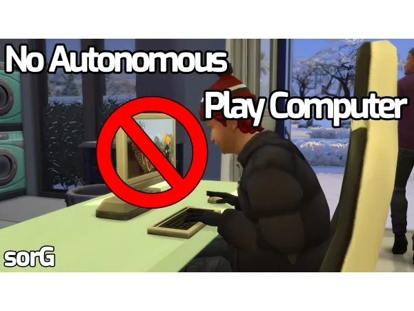 Alpha No Autonomous Play Computer by sorG - The Sims 4 Custom Content