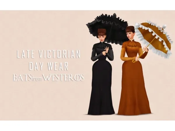Late Victorian Day Wear - BatsFromWesteros