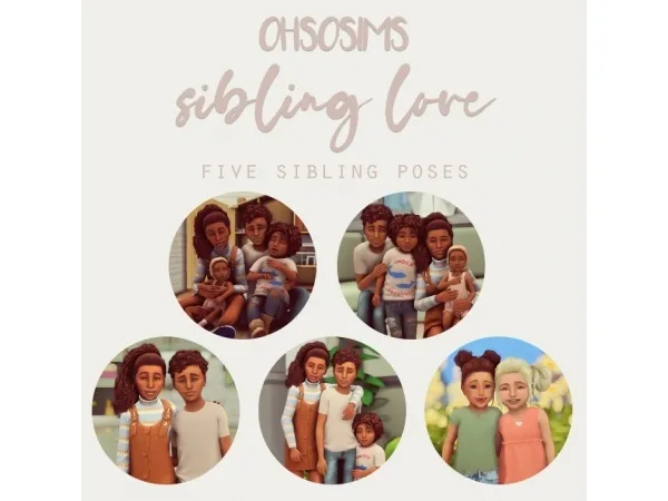 Maxis Match SIBLING LOVE A REVAMPED POSE PACK by ohsosims - The Sims 4 Custom Content