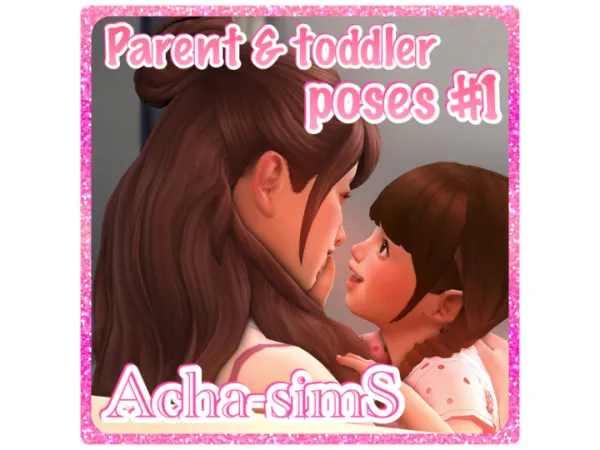 Maxis Match Acha parent toddler poses - The Sims 4 Custom Content