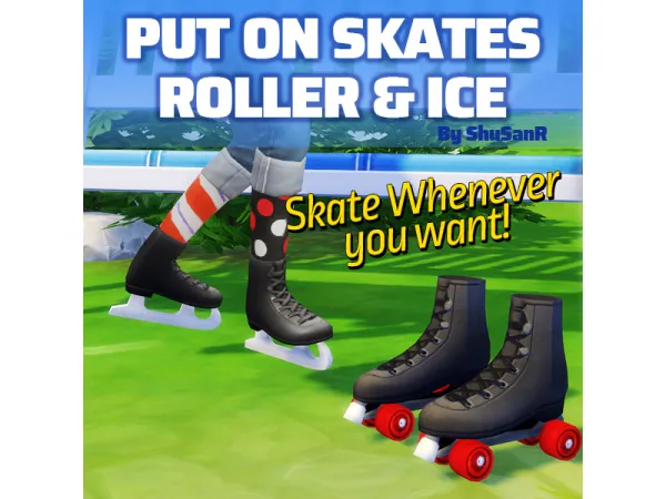 Maxis Match Skate whenever you want Functional Roller Ice Skating Shoes by ShuSanR - The Sims 4 Custom Content