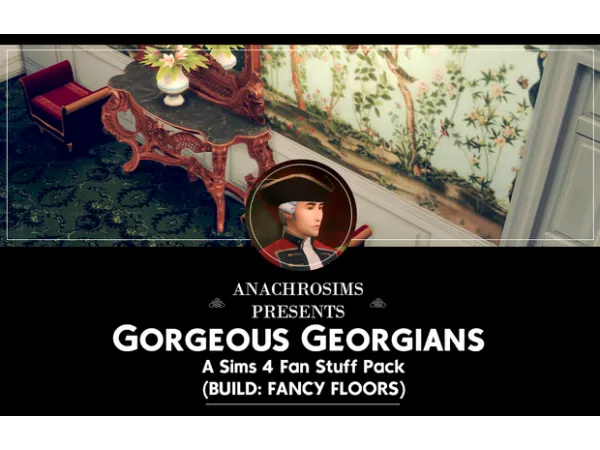 Alpha [ ] Gorgeous Georgians Build Fancy Floors by AnachroSims - The Sims 4 Custom Content