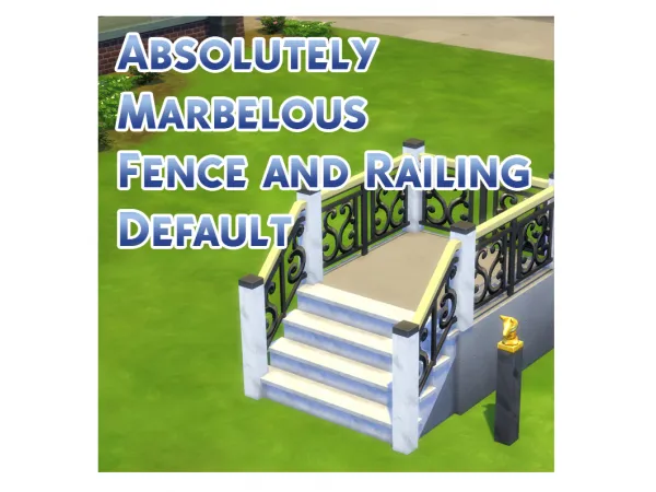 Maxis Match Absolutely Marbelous Fence and Railing Default by Menaceman44 - The Sims 4 Custom Content