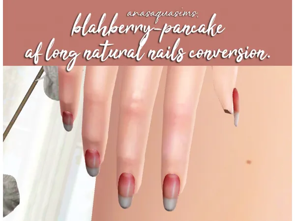 [anasaquasims] blahberrypancake af long natural nails conversion - The Sims 3 Custom Content