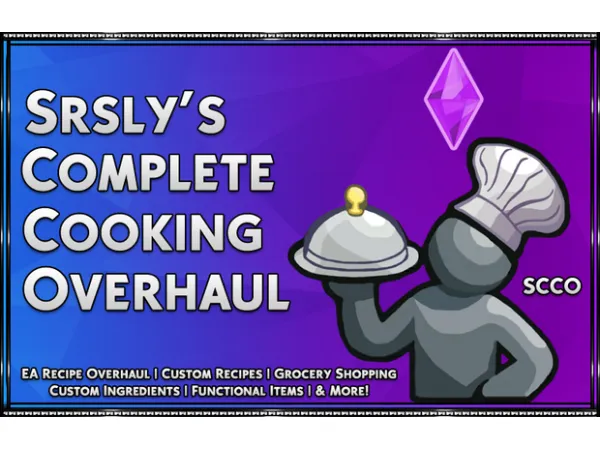 Maxis Match Srsly's Complete Cooking Overhaul v 352 by SrslySims - The Sims 4 Custom Content