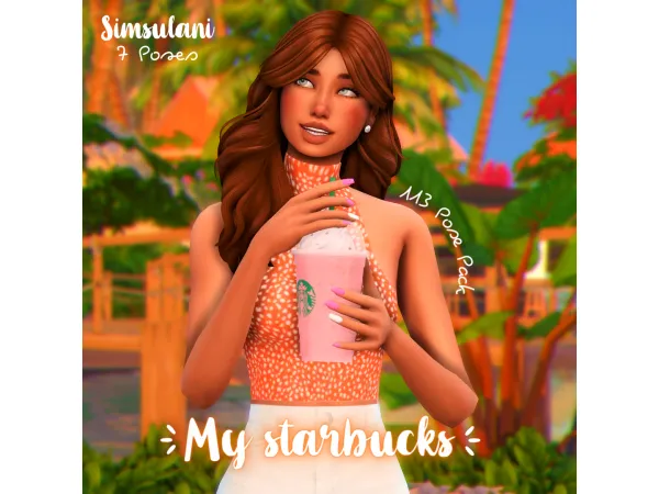Mix 113 Pose Pack My Starbucks by Simsulani - The Sims 4 Custom Content
