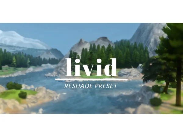 Mix livid reshade preset by Charly Pancakes - The Sims 4 Custom Content