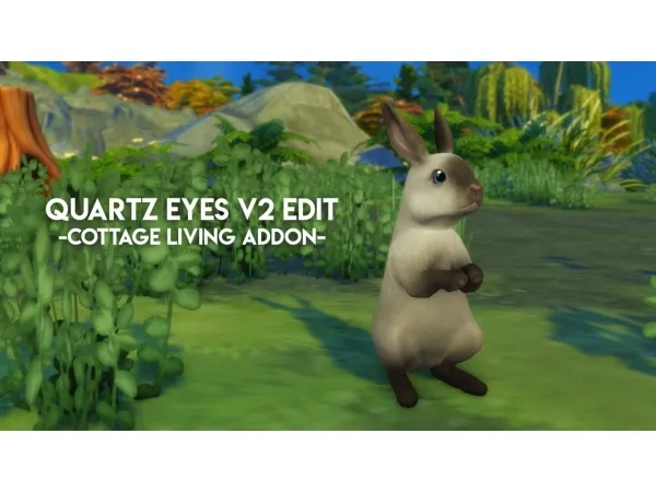 Quartz Eyes V2 Edit - Cottage Living Addon