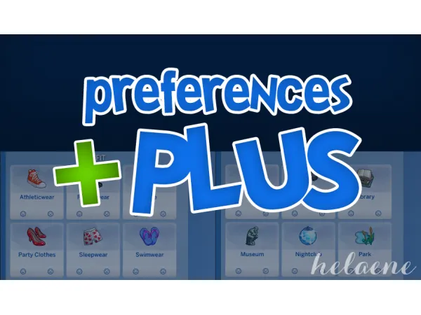 Maxis Match PreferencesPlus 086 (Dec 4 Update) by helaene - The Sims 4 Custom Content