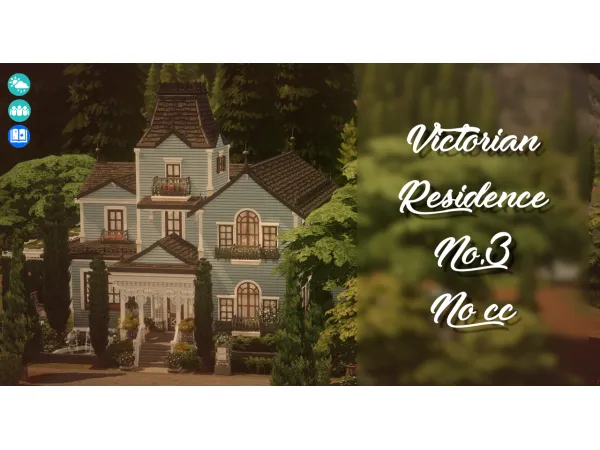 Maxis Match Victorian Residence No3 No full furnished and play tested - The Sims 4 Custom Content