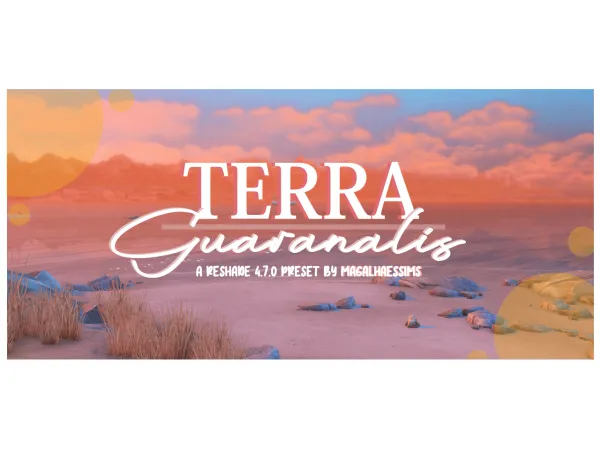 Mix TERRA GUARANALIS A RESHADE 470 PRESET - The Sims 4 Custom Content