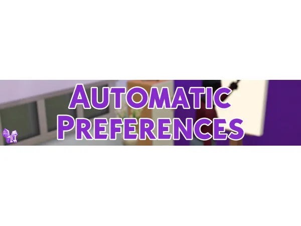 Maxis Match AUTOMATIC PREFERENCES by lotharihoe - The Sims 4 Custom Content