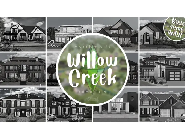 Maxis Match WILLOW CREEK SAVE FILE (BASE GAME ONLY) - The Sims 4 Custom Content