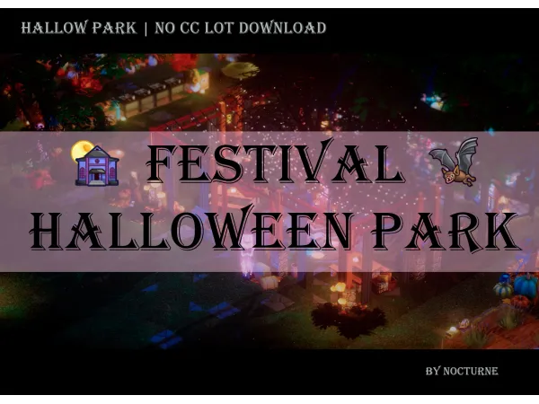 Maxis Match Festival Halloween Park lot_download by Nocturne - The Sims 4 Custom Content