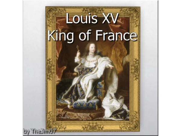 Mix Portrait of Louis XV King of France by TheJim07 - The Sims 4 Custom Content