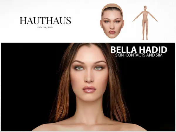 BELLA HADID - SKIN AND SIM (ULTRA REALISTIC) by Hauthaus