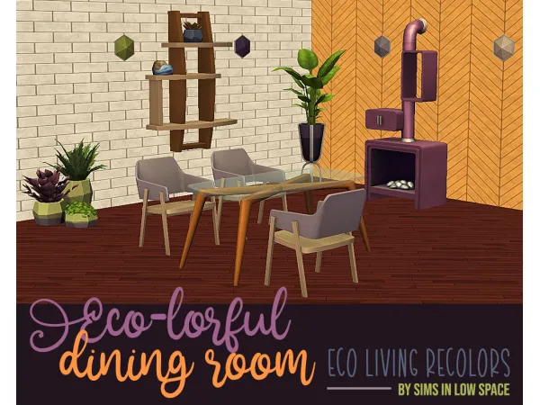 Sims in Low Space Eco lorful Dining Room - The Sims 2 Custom Content