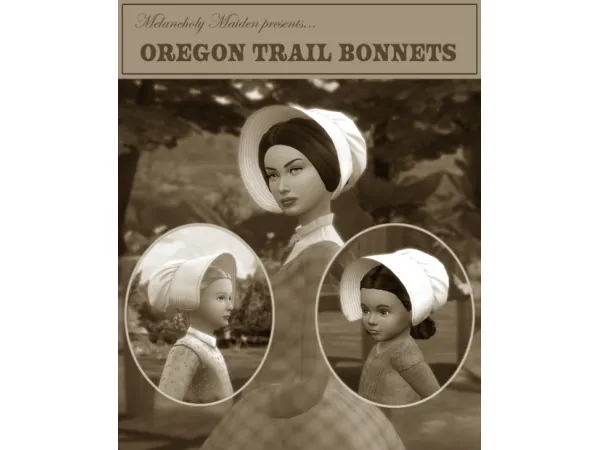 Maxis Match Oregon Trail Bonnets by Melancholy Maiden - The Sims 4 Custom Content