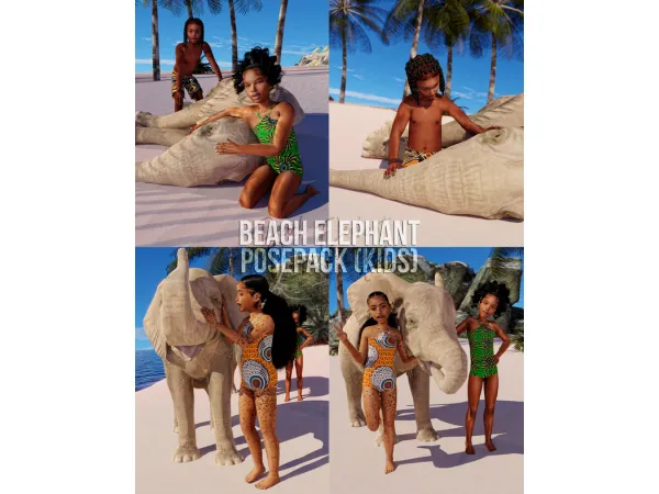 Alpha Beach Elephant Posepack (Kids Version) by Afrosimtric Sims - The Sims 4 Custom Content