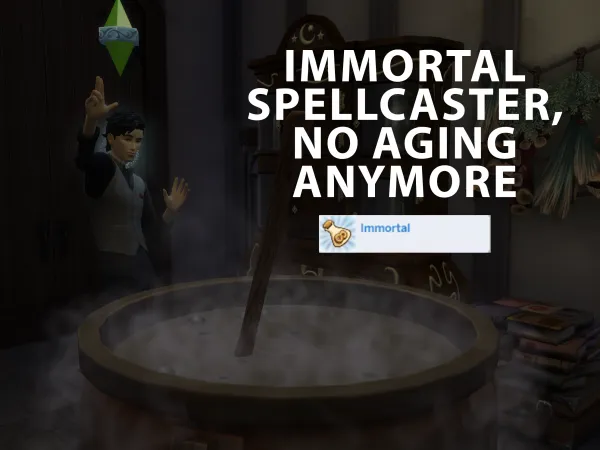 Maxis Match Immortal Spellcaster No Aging Anymore by Nanaways - The Sims 4 Custom Content