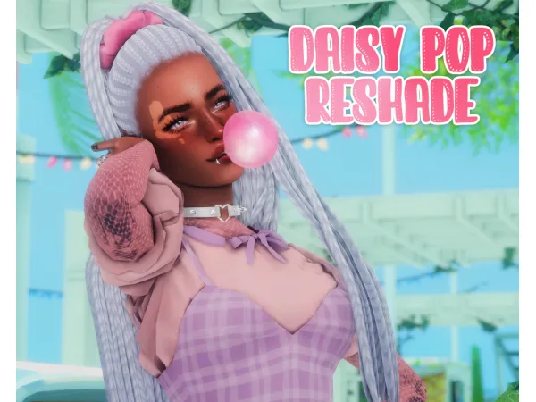 Mix DAISY POP RESHADE PRESET - The Sims 4 Custom Content