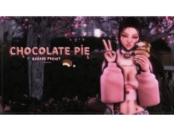 Alpha Chocolate Pie Gshade Preset by Dumbabie - The Sims 4 Custom Content