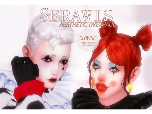 Maxis Match [ Serawis ] Aesthetic Overhaul CLOWNE - The Sims 4 Custom Content