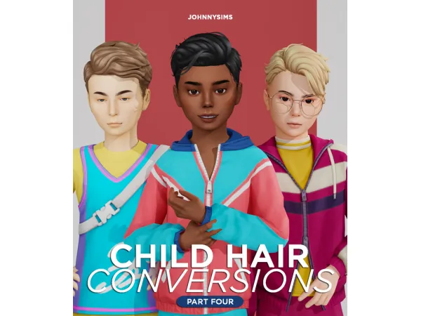 Maxis Match Child Hair Conversions Pt4 by johnnysims - The Sims 4 Custom Content