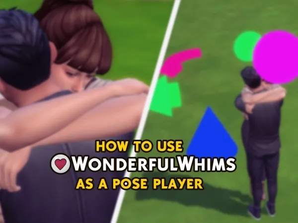 Mix How to use WonderfulWhims for Posing in - The Sims 4 Custom Content