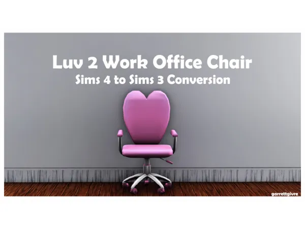 Luv 2 Work Office Chair - The Sims 3 Custom Content