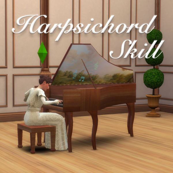 Maxis Match Harpsichord Skill by simsfinds - The Sims 4 Custom Content