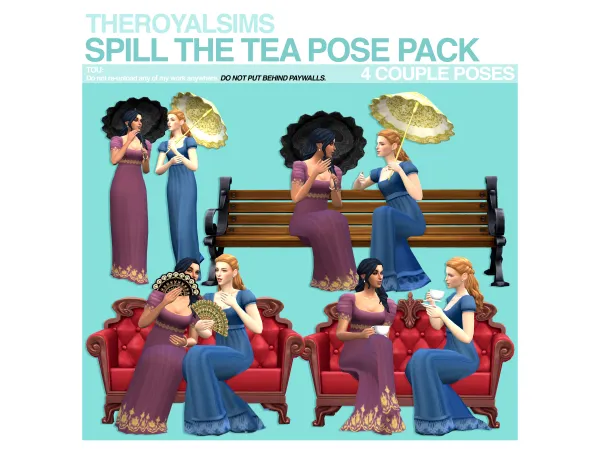 Maxis Match THEROYALSIMS SPILL THE TEA POSE PACK by The Royal Sims - The Sims 4 Custom Content