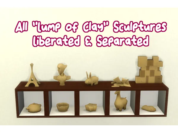 Maxis Match Liberated Separated Lump of Clay Sculptures by AutumnusFlowers - The Sims 4 Custom Content