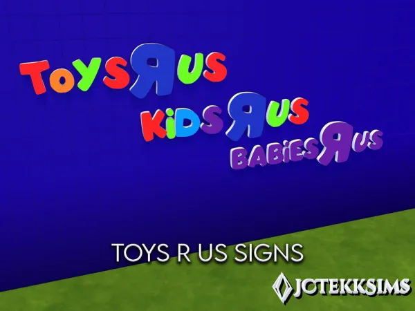 Mix Toys R Us Signs by JCTekkSims - The Sims 4 Custom Content