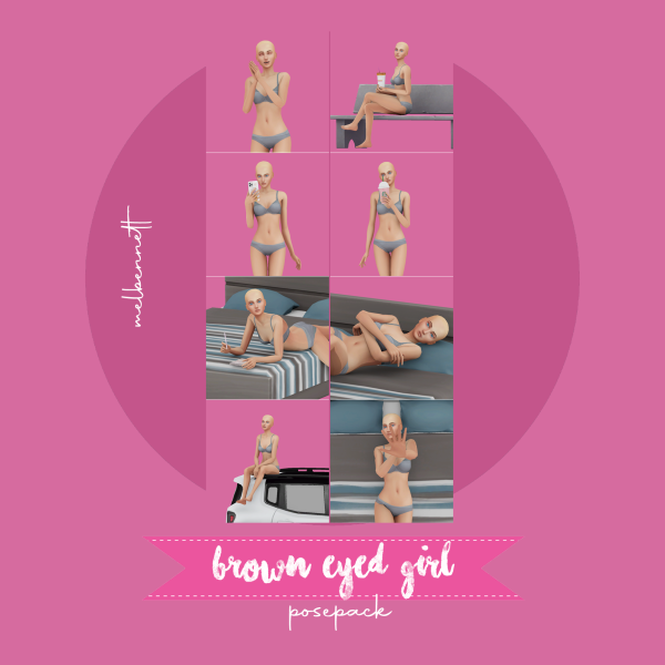 Mix Brown Eyed Girl Posepack by melbennett - The Sims 4 Custom Content