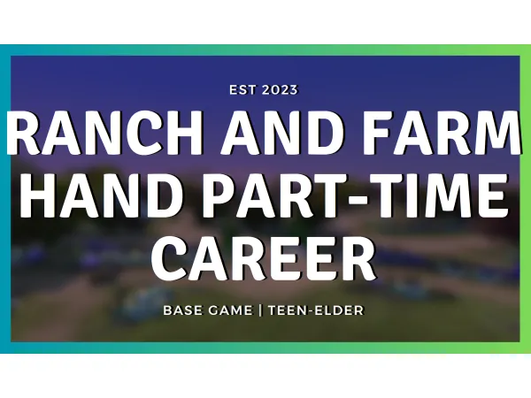 Maxis Match Ranch and Farm Hand Part Time Career Teen Elder by CosmicZephyrus - The Sims 4 Custom Content