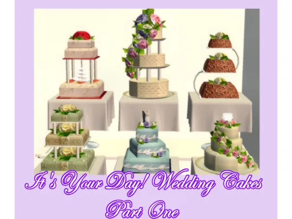 It's Your Day Set One of 6 Delicious Wedding Cakes - The Sims 2 Custom Content