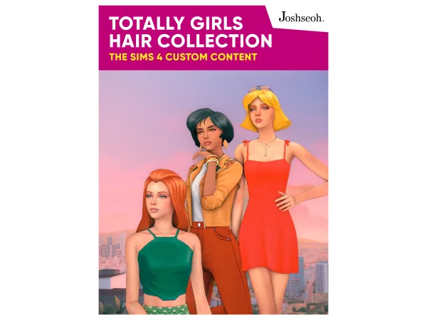 Maxis Match Totally Girls Hair Collection (jo_se_oh joshseoh) by Josh - The Sims 4 Custom Content