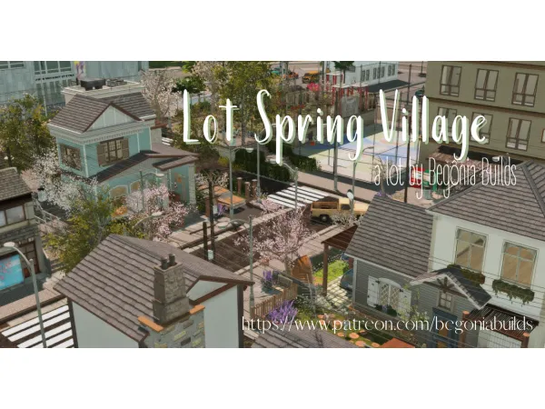Alpha Gift Spring Village Files Free by Begônia Builds - The Sims 4 Custom Content