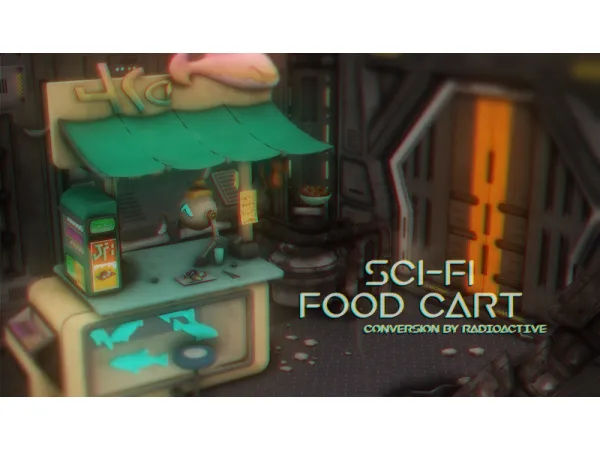 Mix sci fi food cart [conversion] by radioactivedotcom - The Sims 4 Custom Content