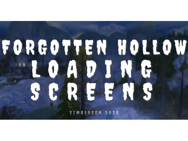 Maxis Match Forgotten Hollow Loading Screens Simblreen 2023 - The Sims 4 Custom Content