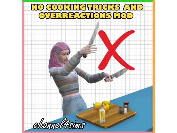 Mix NO Cooking Tricks and Overreactions MOD by channel4sims - The Sims 4 Custom Content